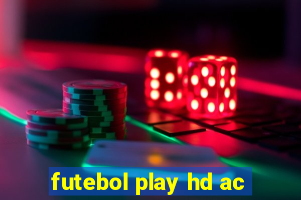 futebol play hd ac